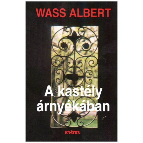 Wass Albert - A kastély árnyékában