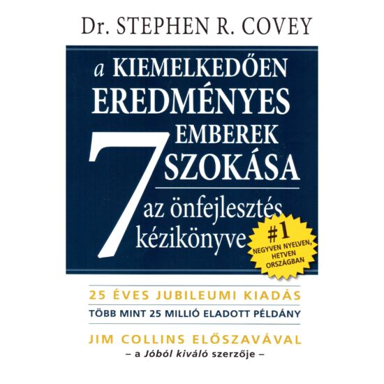 Dr. Stephen R. Covey - A kiemelkedően eredményes emberek 7 szokása