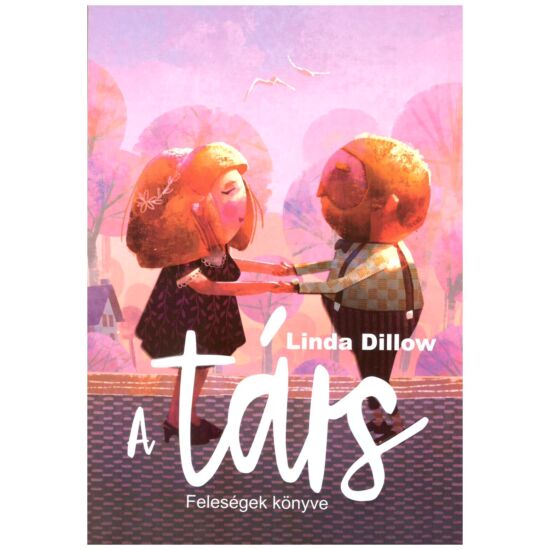 Linda Dillow - A társ… - feleségek könyve