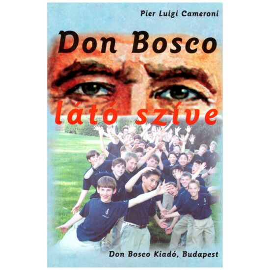 Pier Luigi Cameroni - Don Bosco látó szíve