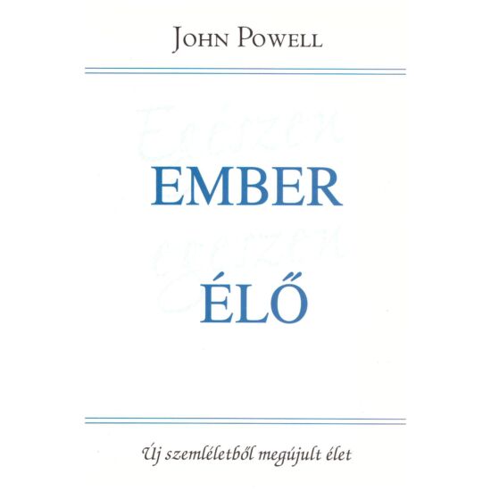 John Powell - Egészen ember, egészen élő
