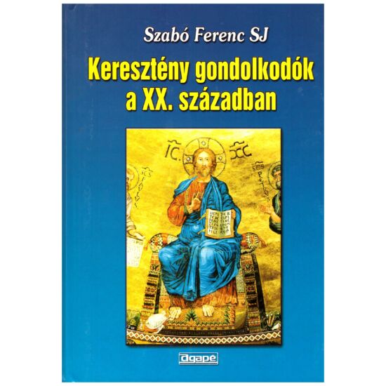 Szabó Ferenc SJ - Keresztény gondolkodók a XX. században