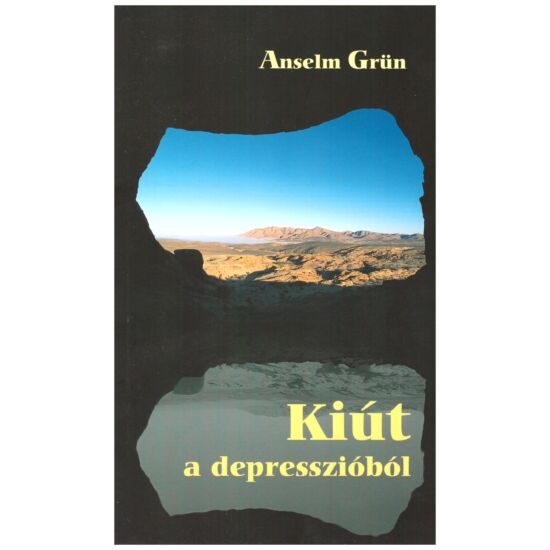 Anselm Grünn - Kiút a depresszióból
