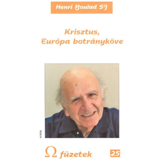 Henri Boulad - Krisztus, Európa botrányköve - Omega füzetek 25