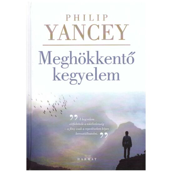 Philip Yancey - Meghökkentő kegyelem