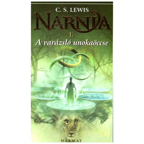 C.S. Lewis - Narnia 1. A varázsló unokaöccse