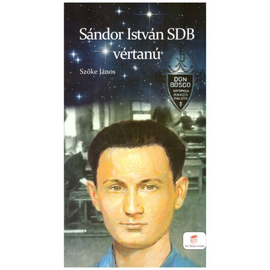 Szőke János SDB - Sándor István SDB vértanú