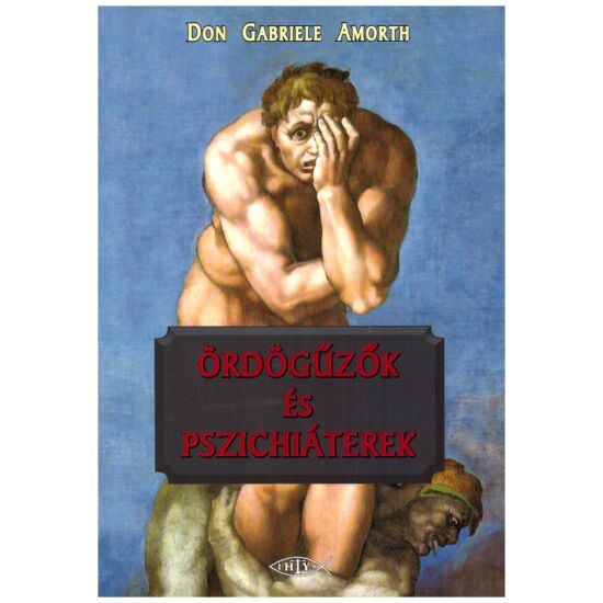 Don Gabriele Amorth - Ördögűzők és pszichiáterek