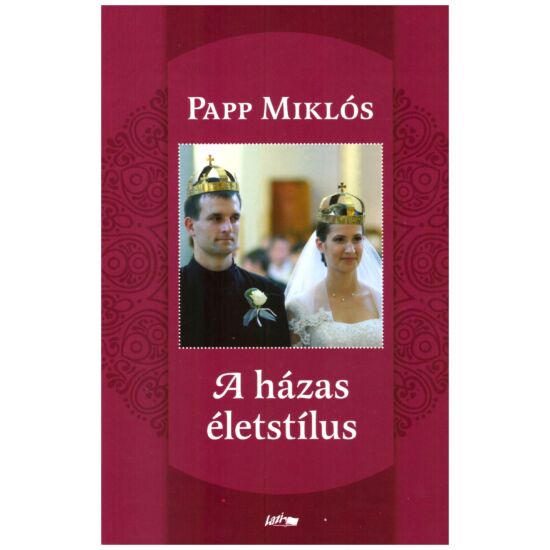 Papp Miklós - A házas életstílus