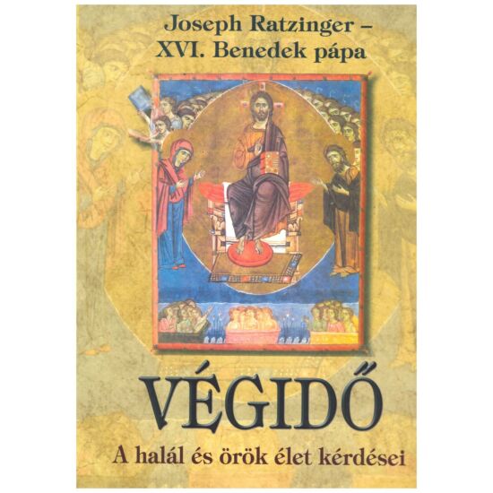 Joseph Ratzinger - Végidő