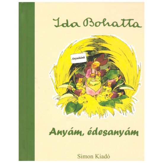 Ida Bohatta - Anyám, édesanyám