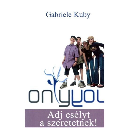 Gabriele Kuby - Only You
