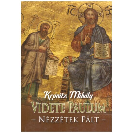 Kránitz Mihály - Videte Paulum - nézzétek Pált