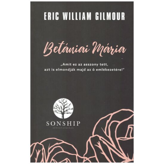 Eric William Gilmur - Betániai Mária