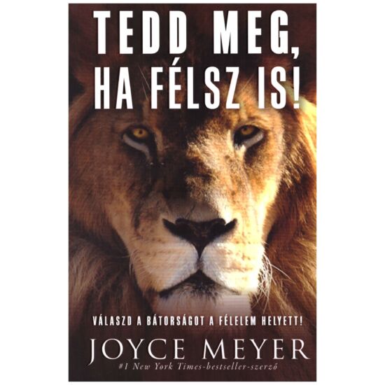Joyce Meyer - Tedd meg, ha félsz is!