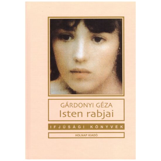 Gárdonyi Géza - Isten rabjai