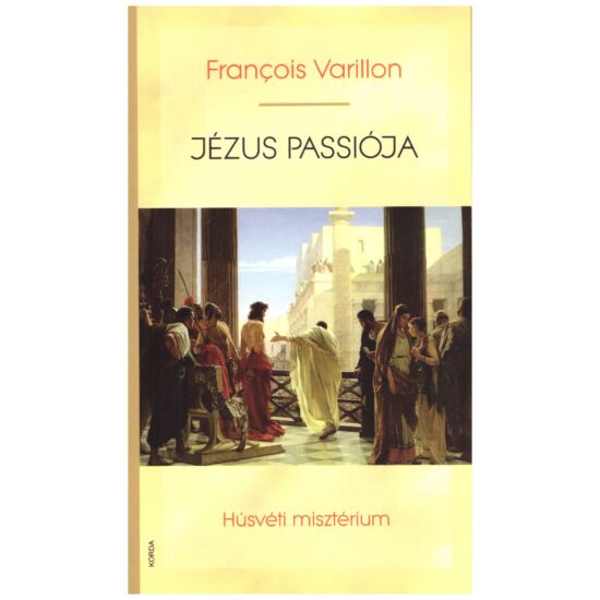 Francois Varillon - Jézus passiója