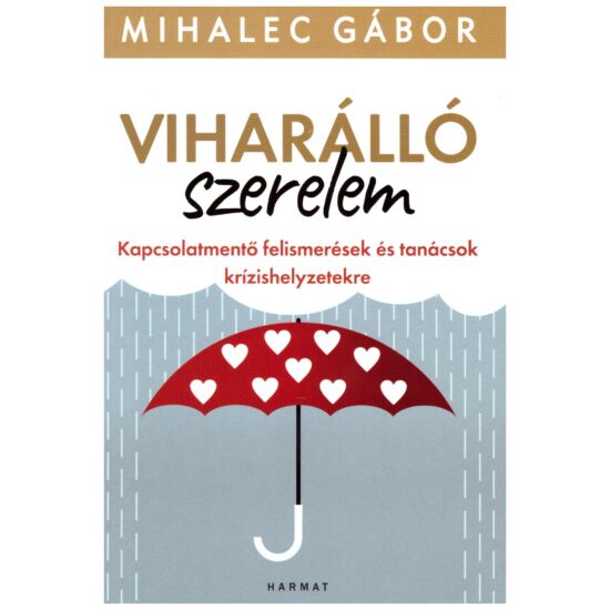 Mihalec Gábor - Viharálló szerelem