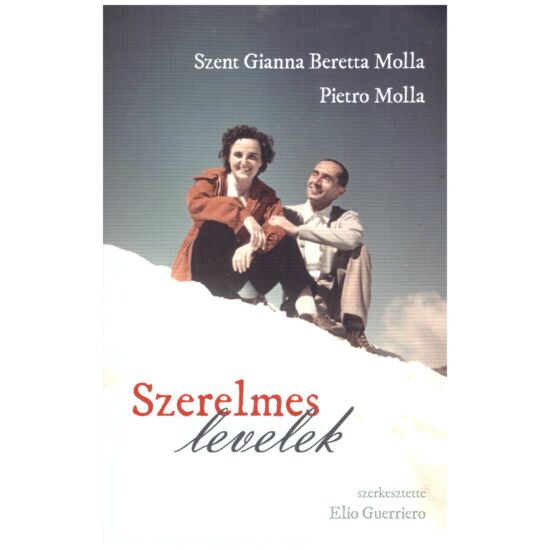 Szent Gianna Beretta Molla - Pietro Molla - Szerelmes levelek