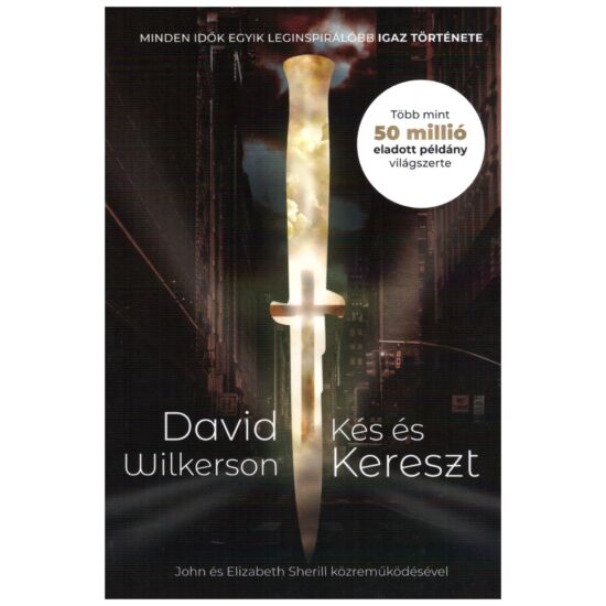 David Wilkerson  - Kés és kereszt