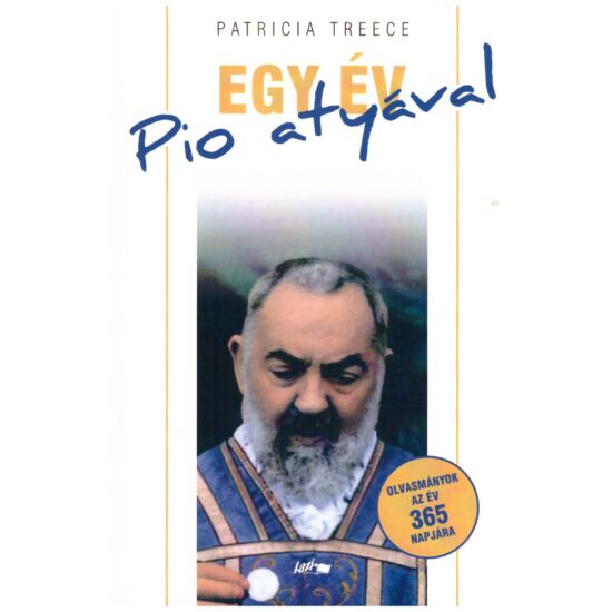 Patricia Treece - Egy év Pio atyával