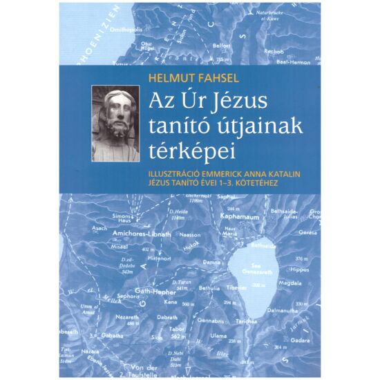 Helmut Fahsel - Az Úr Jézus tanító útjainak térképei - Illusztráció Emmerick Anna Katalin Jézus tanító évei 1-3. kötetéhez