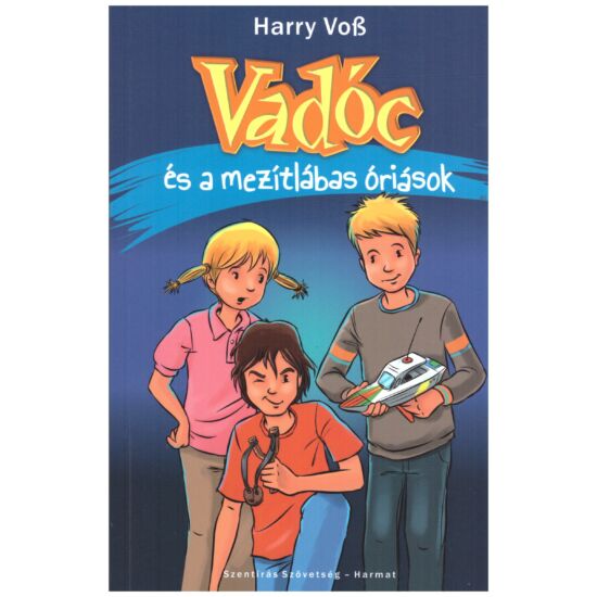 Harry Voß - Vadóc és a mezitlábas óriások