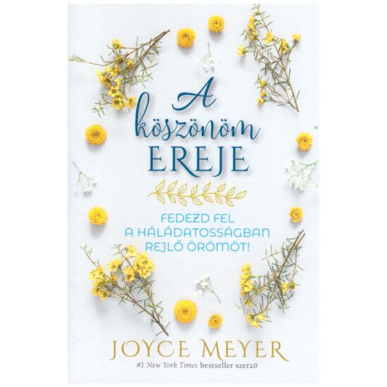 Joyce Meyer - A köszönöm ereje