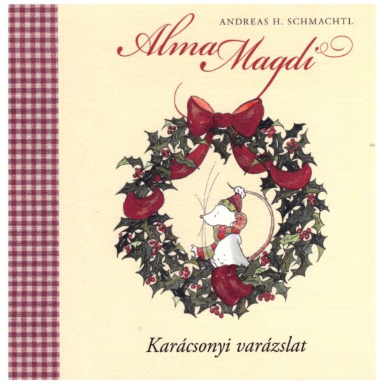 Andreas H. Schmachtl - Alma Magdi - Karácsonyi varázslat